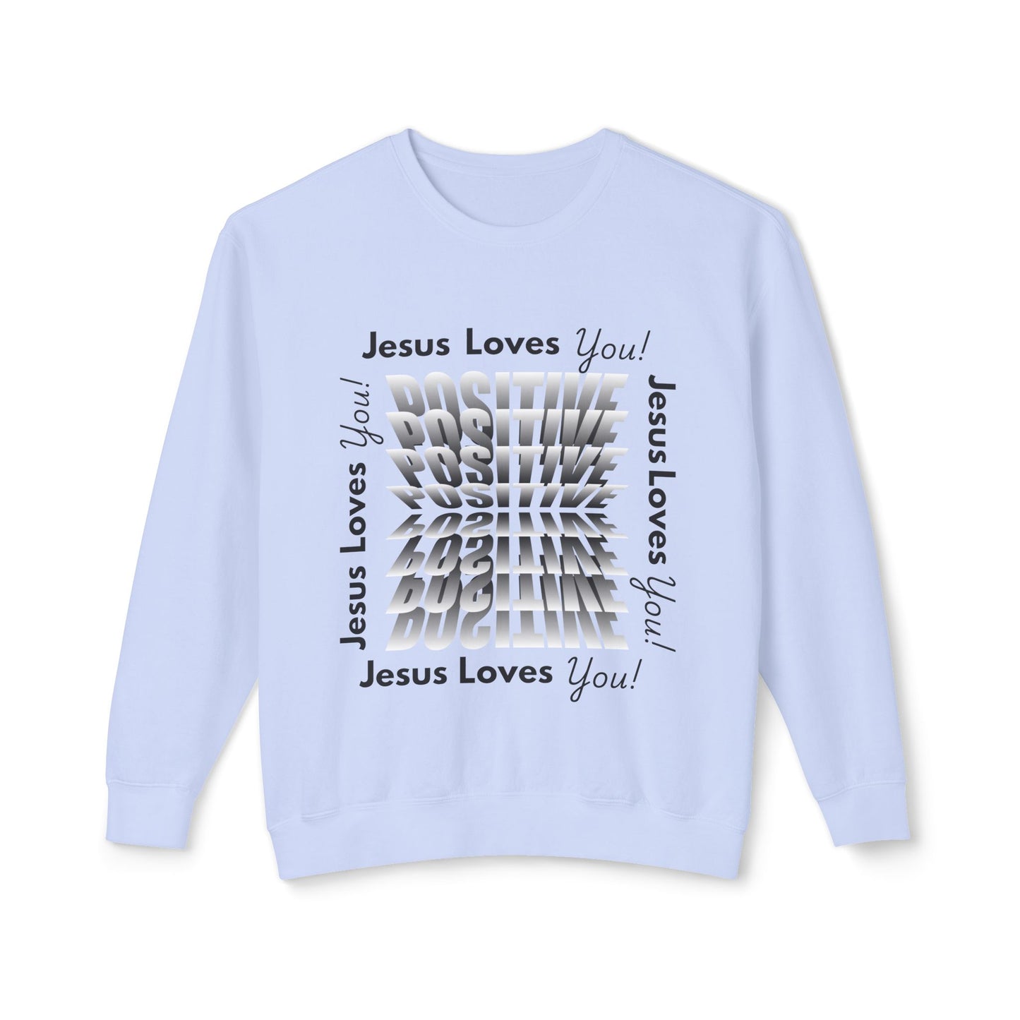 Positive Jesus Loves You Crewneck Sweatshirt - Unisex Lightweight Apparel
