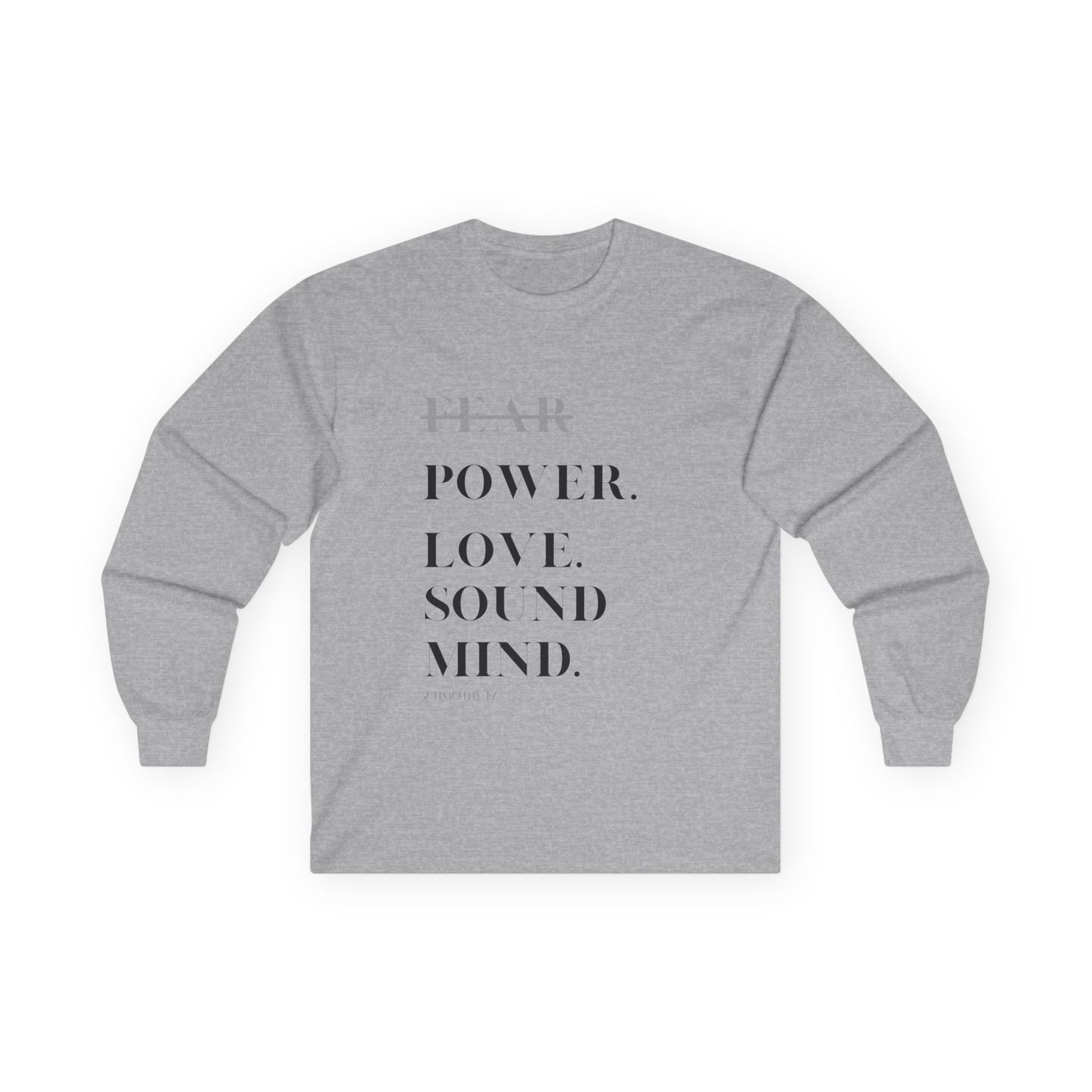 Inspiring Unisex Long Sleeve Tee - Power, Love, Sound Mind & Euphony Design
