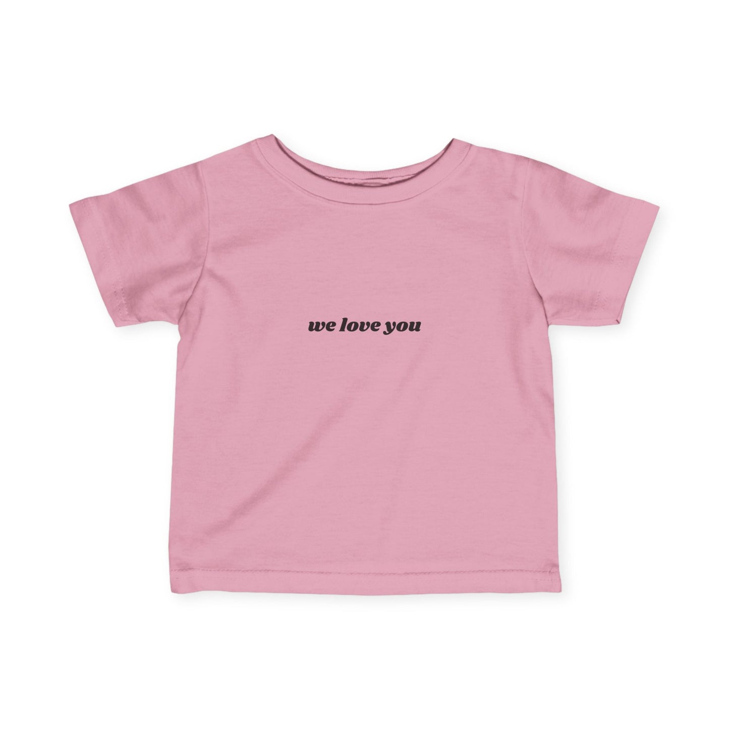 Cute Infant Fine Jersey Tee - 'We Love You' & 'Nothing You Can Do'