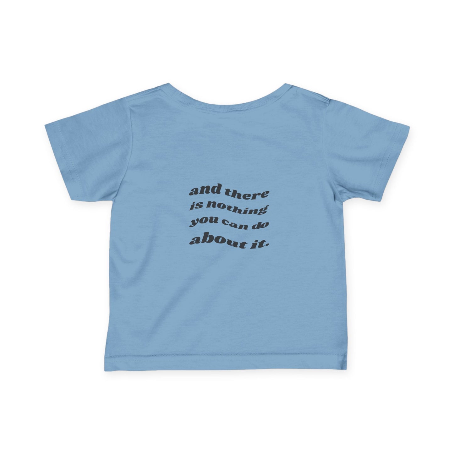Cute Infant Fine Jersey Tee - 'We Love You' & 'Nothing You Can Do'