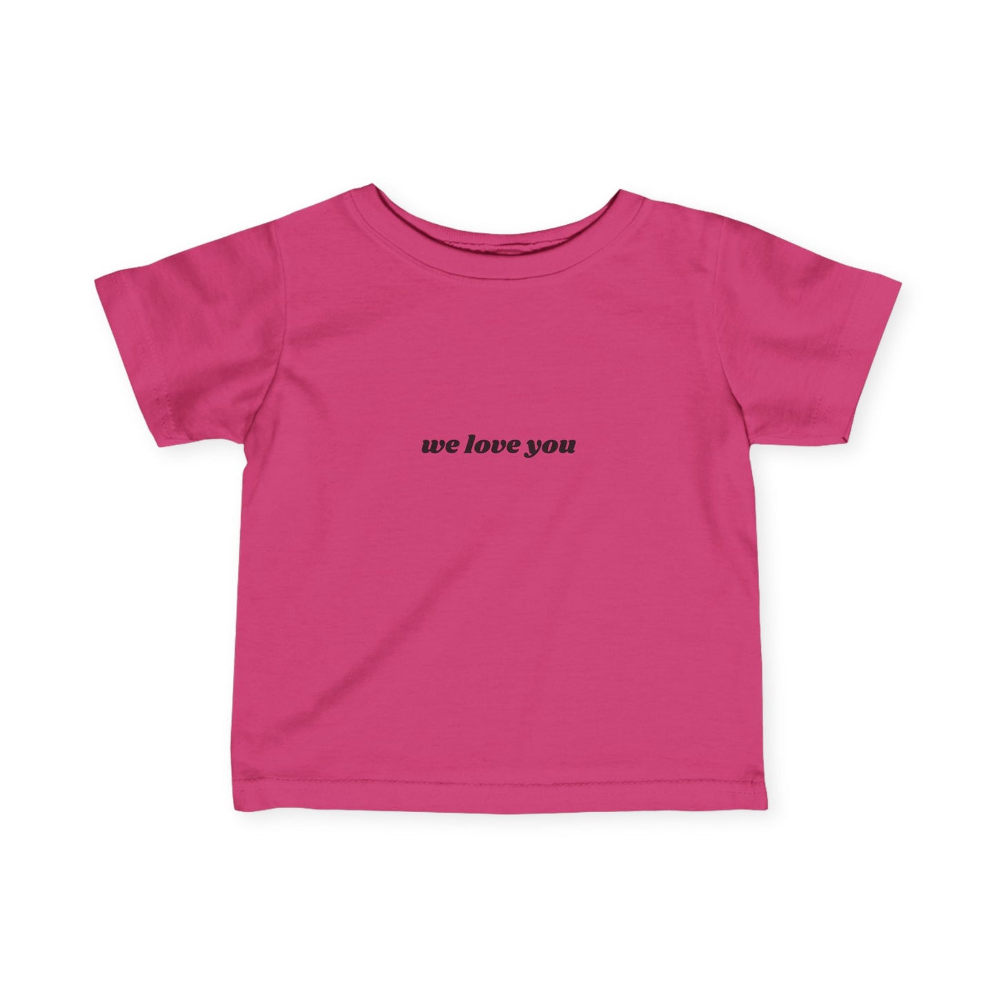 Cute Infant Fine Jersey Tee - 'We Love You' & 'Nothing You Can Do'