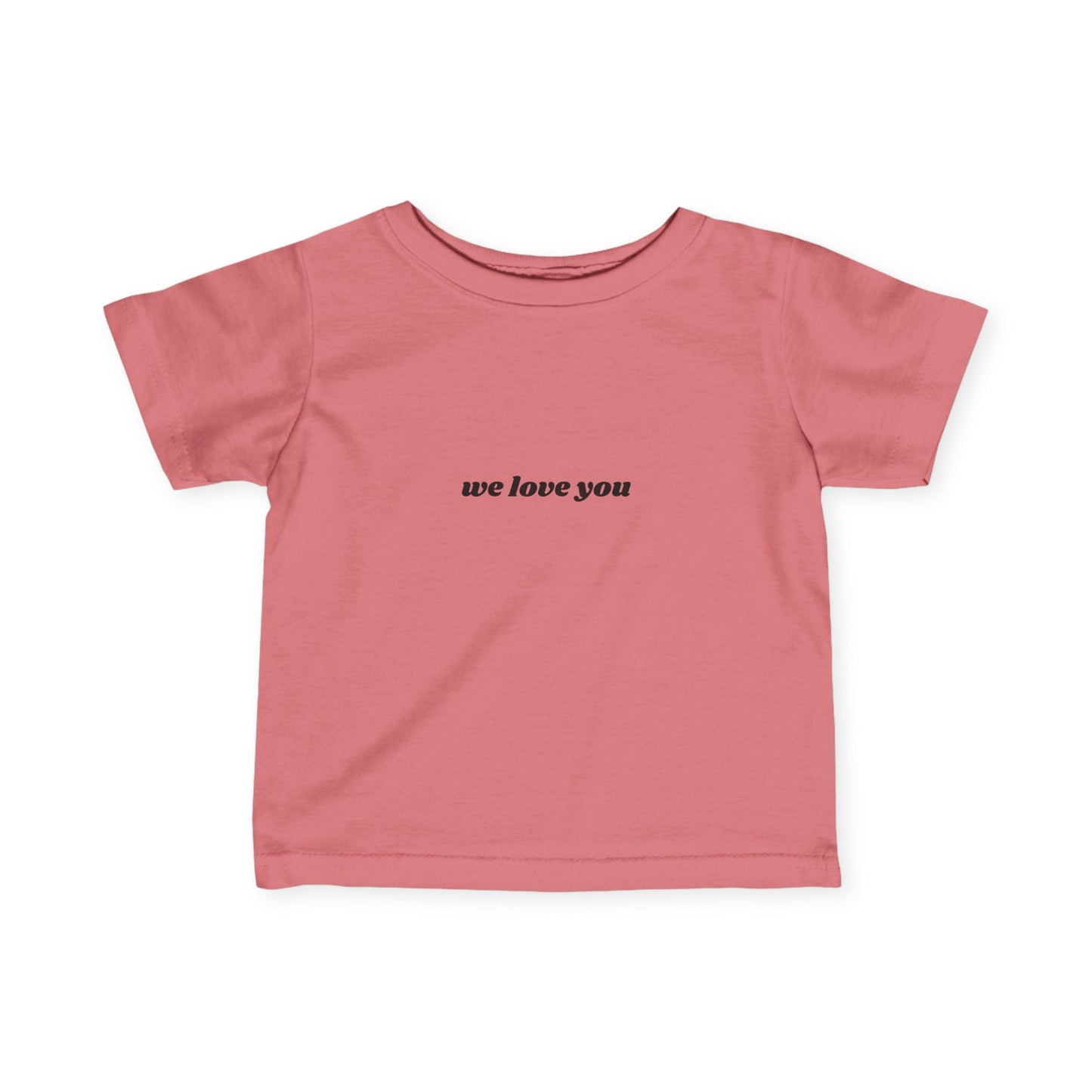 Cute Infant Fine Jersey Tee - 'We Love You' & 'Nothing You Can Do'